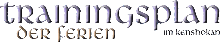 Ferientrainingsplan des Kenshokan
